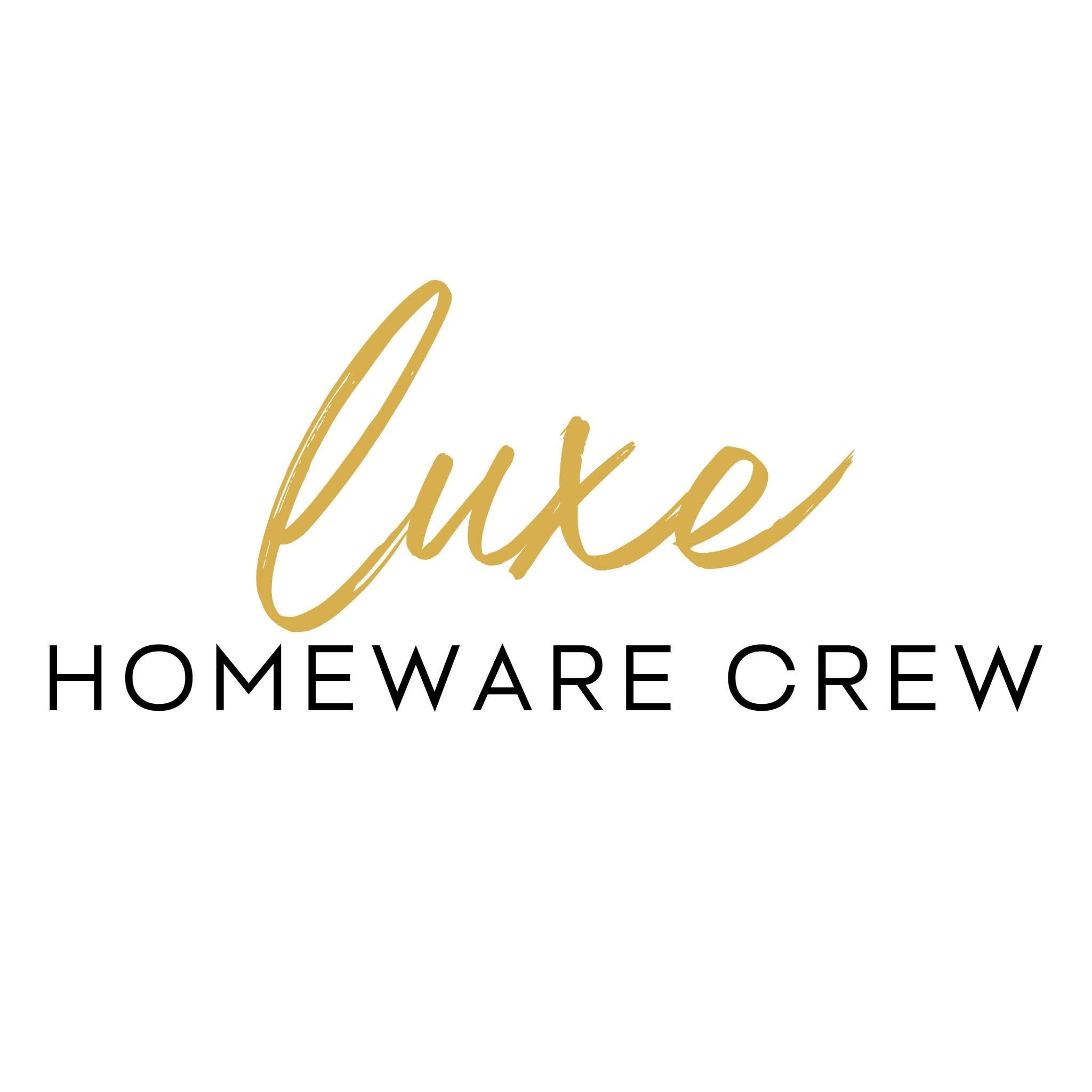 Luxe Homeware Crew